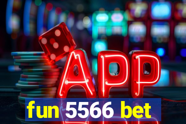 fun 5566 bet